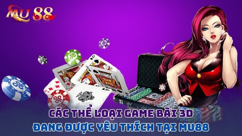 các thể loại game bài 3d